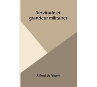 Servitude et grandeur militaires