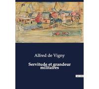 Servitude et grandeur militaires: .: .