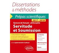Servitude et soumission. La Boétie, Discours de la servitude volontaire - Montesquieu, Lettres persanes - Ibsen, Une maison de poupée. Épreuve de ... de poupée, Ibsen (Dissertations et méthodes)
