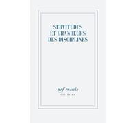 Servitudes et grandeur des disciplines