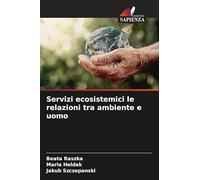 Servizi ecosistemici le relazioni tra ambiente e uomo