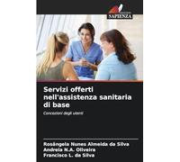 Servizi offerti nell'assistenza sanitaria di base: Concezioni degli utenti