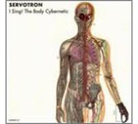Servotron - I Sing The Body Cybernetic EP