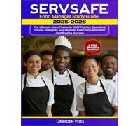 SERVSAFE Food Manager Study Guide 2025-2026: The Ultimate Exam Prep with 3000 Practice Questions, Proven Strategies, and Realistic Exam Simulations for Certification Success
