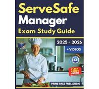 Servsafe Manager Exam Study Guide 2025-2026: Master 800+ Realistic Questions, Detailed Explanations, Proven Exam Strategies Aligned with the Latest ... (The SmartPass Certification Series)
