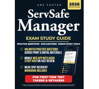 ServSafe Manager Exam Study Guide: A Smarter Micro-Session System with Targeted Practice to Cut Through Confusion, Handle Strangely Worded Questions, and Think Like a Manager