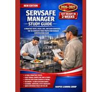 SERVSAFE MANAGER STUDY GUIDE: 4 practice tests, visual aids, and exam strategies for the ServSafe Food Protection Manager Certification Exam