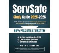 ServSafe Study Guide 2025-2026: 1500+ Practice Questions, 10 Full-Length Practice Tests, and Complete Step-by-Step Review for the Latest ServSafe Exam