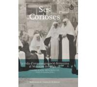 Ses Corioses. La Vida Duna Congregacio Femenina Al Manacor Del Segle X