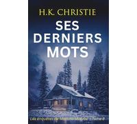 Ses derniers mots (Les enquêtes de Martina Monroe)