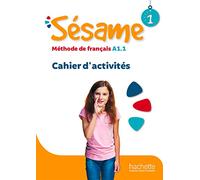 Sésame 1 A1.1: Cahier d'activités