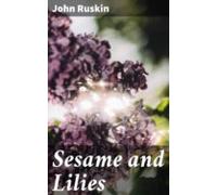 Sesame And Lilies (ebook)