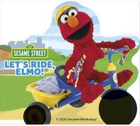 Sesame Street Let's Ride, Elmo! (Wheelie Books)