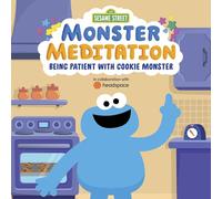 Sesame Street: Monster Meditation: Being Patient with Cookie Monster