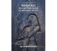 Seshat: Divine Precision in Ancient Egypt: 17 (Gods of Egypt, Myth and Mystery)