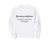 Sesquipedalian - Alguien Que USA Palabras Grandes - Divertido y Divertido Sudadera