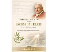 Sessantadue anni dalla Pacem in Terris di san Giovanni XXIII (Nuove voci)