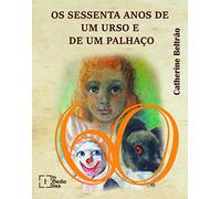sessenta anos de um urso e de um palhaco os