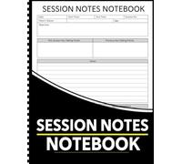Session Notes Notebook: A Therapy Appointment Record & Treatment Plan Book for Therapist, Counselors, Coaches or Social Workers