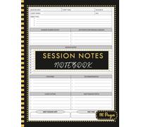 Session Notes Notebook: Professional Client Documentation Log for Mental Health Professionals, Coaches & Social Workers | Organize Sessions, Goals, Recommendations and Follow-Up