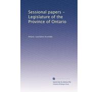 Sessional papers - Legislature of the Province of Ontario: Volume 3