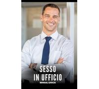 Sesso in Ufficio: Racconti Erotici Gay di Sesso Esplicito per Uomini Adulti