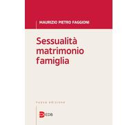 Sessualità matrimonio famiglia (Trattati di etica teologica)