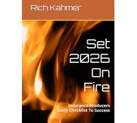 Set 2026 On Fire: Insurance Producers Daily Checklist To Success