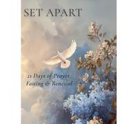 Set Apart: 21 Days of Prayer, Fasting & Renewal