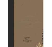 Set Apart: A Christian Fasting and Prayer Journal for Women Seeking Spiritual Clarity and Deeper Consecration