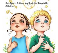 Set Apart: A Coloring Book for Prophetic Children