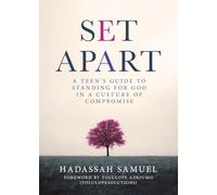 Set Apart: A Teen's Guide to Standing for God in a Culture of Compromise