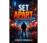Set Apart: Living Differently in a Noisy World