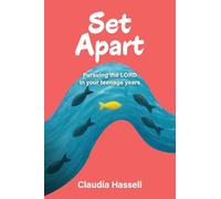 Set Apart: Pursuing the LORD in your teenage years