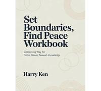 Set Boundaries, Find Peace Workbook: Interesting Way for Nedra Glover Tawwab Knowledge