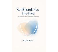 Set Boundaries, Live Free: A 12 month self love journal for clear communication and healthier relationships