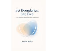 Set Boundaries, Live Free: A 12 month self love journal for clear communication and healthier relationships