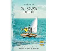Set course for life