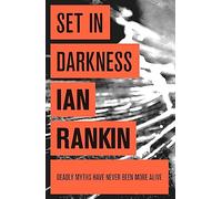 Set In Darkness: The number one bestselling series that inspired BBC One’s REBUS (A Rebus Novel)