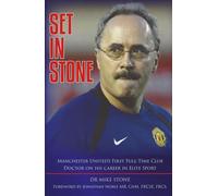 Set in Stone: Manchester United’s First Full-Time Club Doctor on his career in Elite Sport