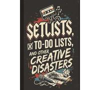 Set Lists, To Do Lists and Other Creative Disasters: 90s & 2000s Retro Emo Rock Aesthetic Lined Notebook | Journal for Men, Women, Teens, and Concert Lovers