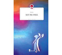 SET ME FREE. Life is a Story - story.one