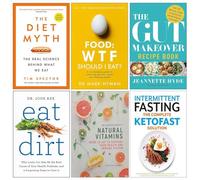 Set of 6 Books Collection (The Diet Myth, Food Wtf Should I Eat, The Gut Makeover Recipe Book, Eat Dirt, Natural Vitamins, Complete Ketofast Solution Intermittent Fasting)
