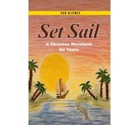 Set Sail: A Christian Workbook for Teens (The Set Sail Series)