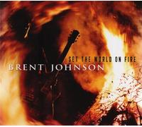 Set the World on Fire by Brent Johnson (2014-05-04)