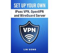 Set Up Your Own IPsec VPN, OpenVPN and WireGuard Server: 1 (Build Your Own VPN)