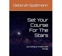 Set Your Course For The Stars: Journaling to create habit change