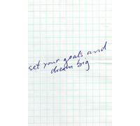 Set Your Goals And Dream Big: Motivational & Goals Notebook - 110 Pages, 6” x 9”, Blank Pages