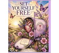 Set Yourself Free A Journey Back to Yourself