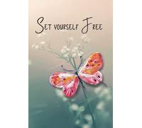 Set Yourself Free- A Visual Journal